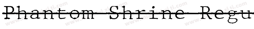 Phantom Shrine Regul字体转换